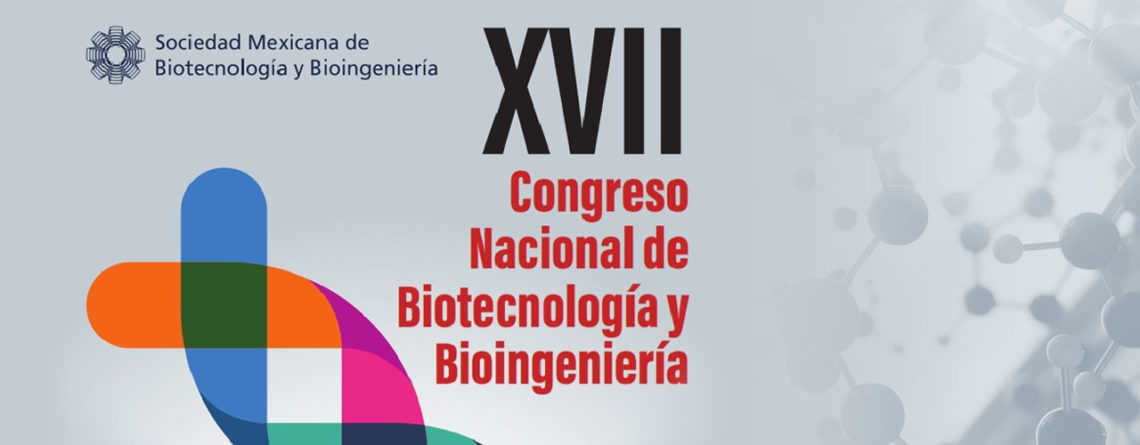 Congreso Nacional de Biotecnología y Bioingeniería 2017